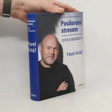 Posilování stresem: Cesta k odolnosti  |  Pavel Kolář