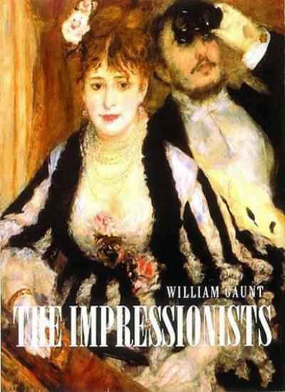 The Impressionists-William Gaunt
