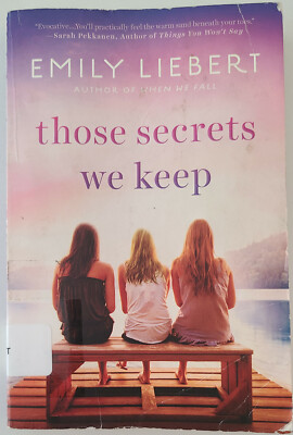 THOSE SECRETS WE KEEP by Emily Liebert (Paperback 2015)
