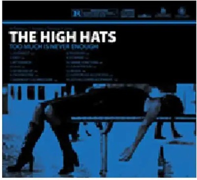 High Hats - Too Much Is Never Enough ZUSTAND SEHR GUT