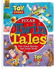 Pixar: Twin Tales: Disney Pixar Toy Story/Disney Pixar Toy Story 2 by Walt Disne