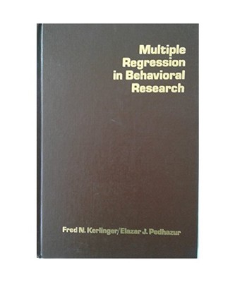 Multiple Regression in Behavioral Research, Kerlinger, Fred N.