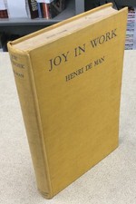 Book - Joy in Work by Henri de Man 1929 George Allen & Unwin Ltd - Good