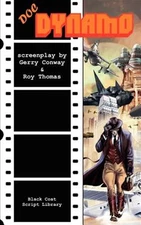 Doc Dynamo : The Screenplay, Paperback by Conway, Gerry; Thomas, Roy, Like Ne...