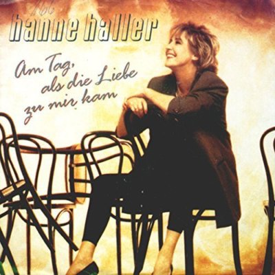 Hanne Haller | 7'' | Am Tag, als die Liebe zu mir kam (1991)