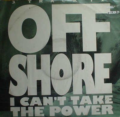 Off-Shore - I Can't Take The Power (Mosaic Mix)  (12'', Single)