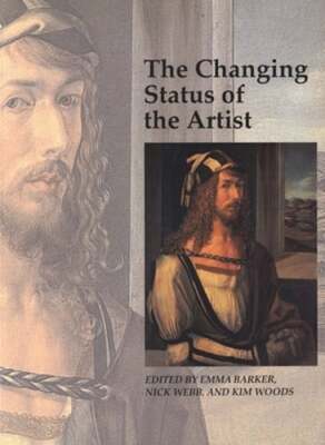 The Changing Status of the Artist by Emma Barker: Used