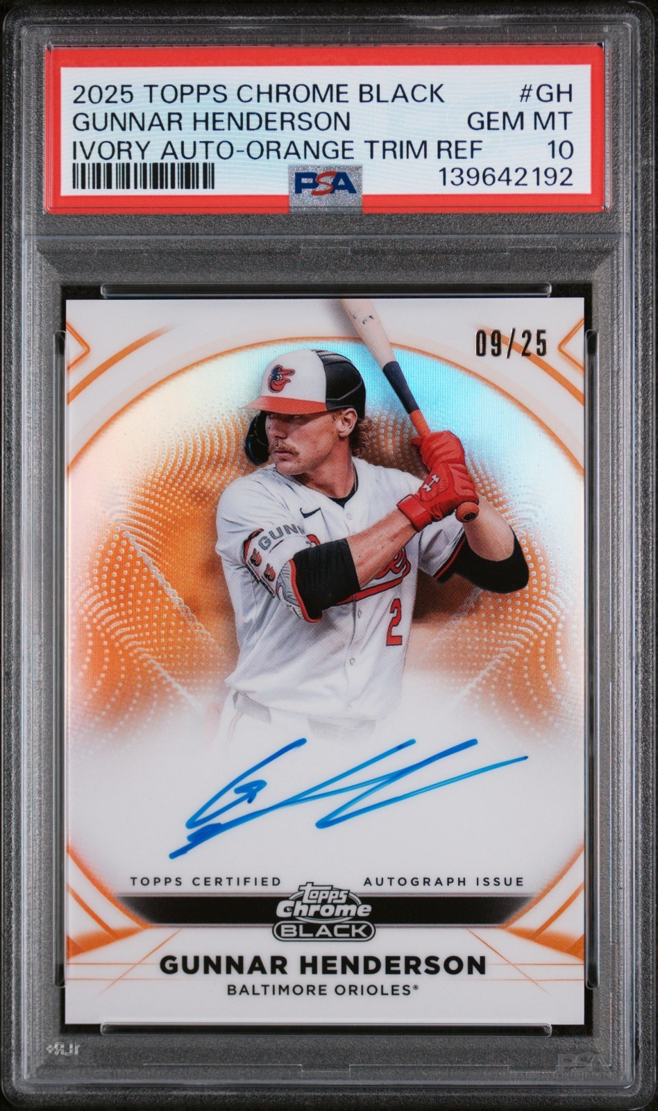 2025 Topps Chrome Black Ivory Auto Gunnar Henderson Orange Trim /25 PSA 10