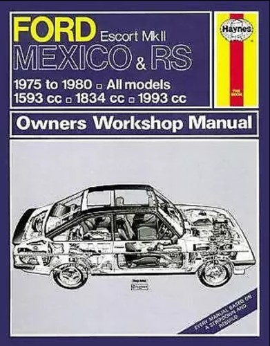 Haynes Ford Escort Mexico RS 1975-1980 Owners Workshop Manual Vintage Hardback
