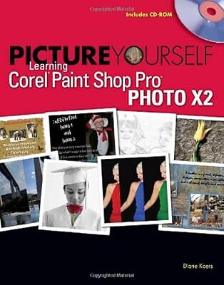 Picture Yourself Learning Corel Paint Shop Pro X2, Diane Koers, gebraucht; sehr gut 