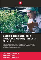 Estudo FitoquíMico E BiolóGico De Phyllanthus Niruri L. Gayatri Katole (U. A.)