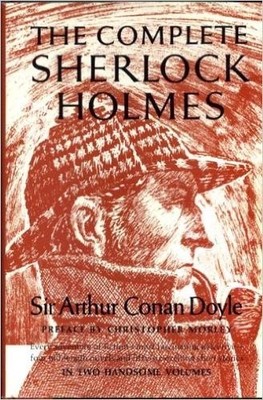 The Complete Sherlock Holmes: Two Volume Set