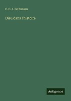 C. C. J. De Bunsen | Dieu Dans L'histoire | Taschenbuch | FranzöSisch (2025)