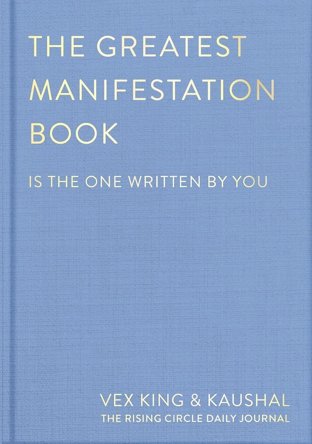The Greatest Manifestation Book by Vex King, Kaushal Hardcover