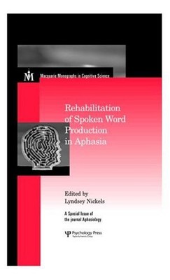 Rehabilitation of Spoken Word Production in Aphasia: A Special I