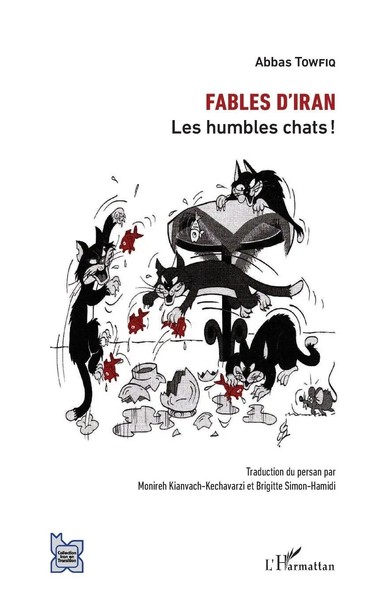 Fables D'iran Les Humbles Chats ! Abbas Towfiq Taschenbuch 114 S. FranzöSisch-image