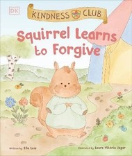 Kindness Club Squirrel Learns to Forgive, Law, Ell
