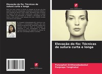 ElevaçãO Do Fio: TéCnicas De Sutura Curta E Longa Punyaphat Sirithanabadeekul