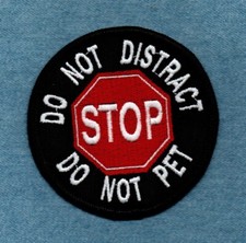 STOP DO NOT DISTRACT DO NOT PET WIDE - service dog vest patch