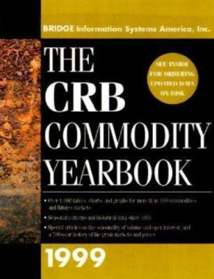 The CRB Commodity Yearbook 1999 by Bridge Commodity Research Bureau