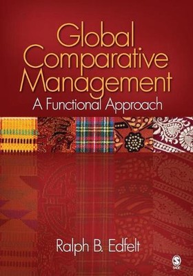 Global Comparative Management: A Functional Approach by Ralph B. Edfelt (English