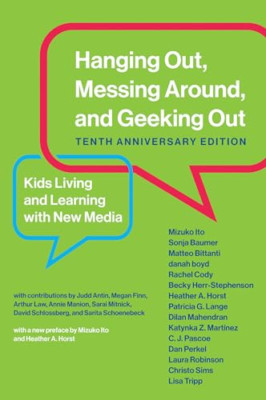 Hanging Out, Messing Around, and Geeking Out: Kids Livi - Paperback / softback N