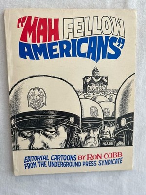 ''Mah Fellow Americans''. Editorial Cartoons by Ron Cobb (1968, Paperback)