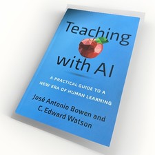 Teaching with AI: A Practical Guide to a New Era of Human Learning (2024)