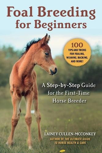 Lainey Cullen-McConkey Foal Breeding for Beginners (Paperback) - Picture 1 of 1