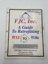 FJC Inc A Guide to Retfofitting R12 to R134A Instruction Manual 2815 AC