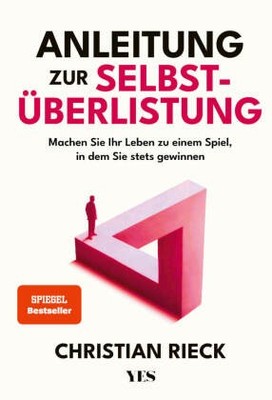 Anleitung zur Selbstüberlistung | Rieck, Christian | Gebunden | 9783969052402
