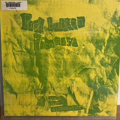 Push Button Pleasure,The Last Dissonance-Vinyl LP, Hamster Records- Near Mint
