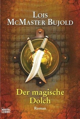 Der Magische Dolch: Die magischen Messer Band 2 Bujold, Lois McMaster: