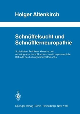 Schnüffelsucht und Schnüfflerneuropathie Holger Altenkirch