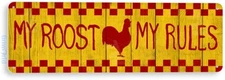 TIN SIGN My Roost My Rules Kichen Cotage Farm Hen House Rustic Metal B785