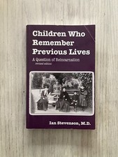 Children Who Remember Previous Lives : A Ques...