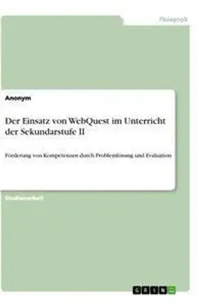 Der Einsatz Von Webquest Im Unterricht Der Sekundarstufe Ii | Taschenbuch (2021)-image