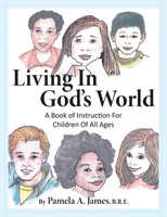 Living In God's World A Book Of Instruction For Children Of All Ages James Buch