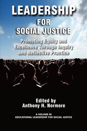 Leadership for Social Justice – Promoting Equity and Excellence Through Inquiry…