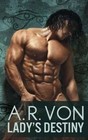 Lady's Destiny by A R Von (Paperback / softback, 2014)