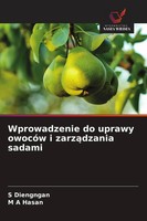 Wprowadzenie Do Uprawy OwocóW I Zarz¿Dzania Sadami S. Diengngan (U. A.) Buch