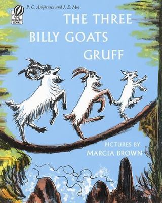 The Three Billy Goats Gruff by Asbjornsen, P. C.; Moe, J. E.