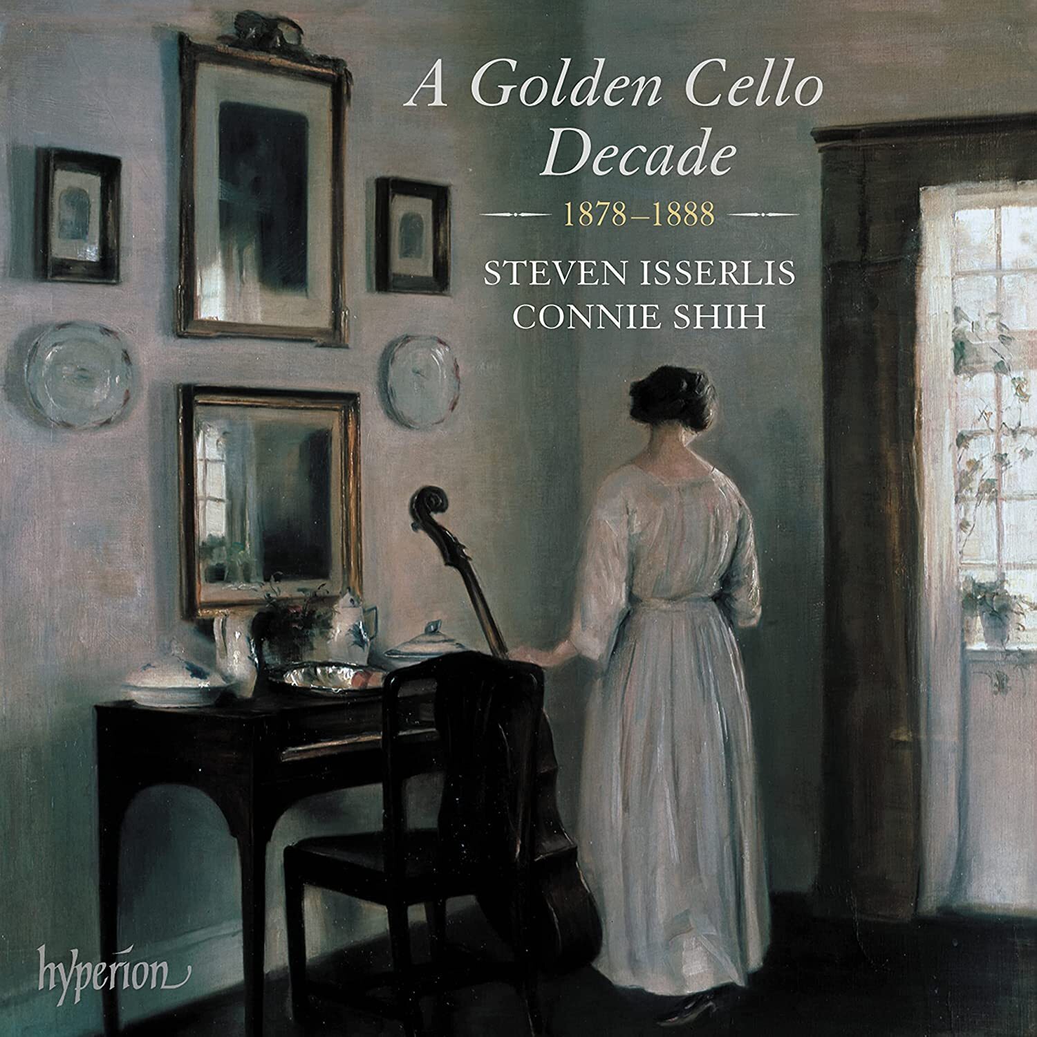Steven Isserlis Steven Isserlis/Connie Shih: A Golden Cello Decade 1878-188 (CD)