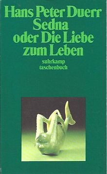 Sedna oder die Liebe zum Leben. von Duerr, Hans P. | Buch | Zustand gut