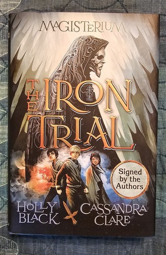 Iron Trial Magisterium 1 By Cassandra Clare And Holly Black 2014 