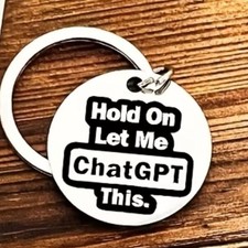 AI Lover ChatGPT Funny Keyring Laser Engraved Steel Disc Gift