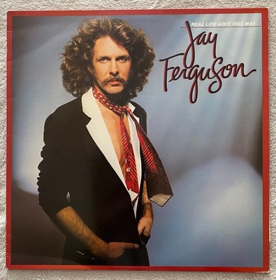 Jay Ferguson   Real Life Ain't This Way  Vinyl Record LP