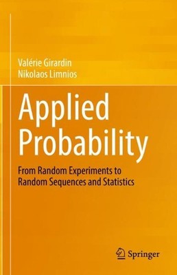 Applied Probability: From Random Experiments to Random Sequences and Statistics 