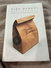 High School Confidential : Secrets of an Undercover Student by Jeremy Iversen...