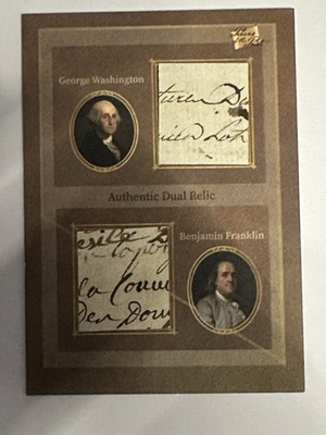 2025 Pieces of The Past George Washington/ Benjamin Franklin Relic Handwritten